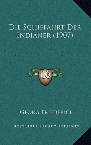Die Schiffahrt Der Indianer (1907)