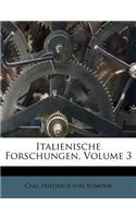 Italienische Forschungen.