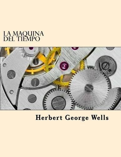 La Maquina del Tiempo (Spanish Edition)