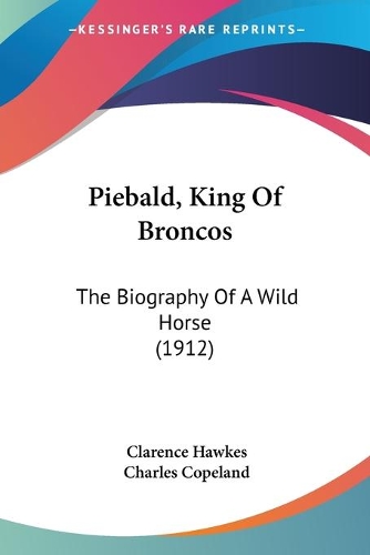 Piebald, King Of Broncos