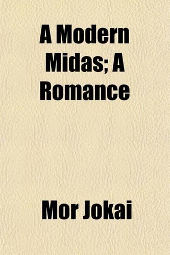 A Modern Midas; A Romance