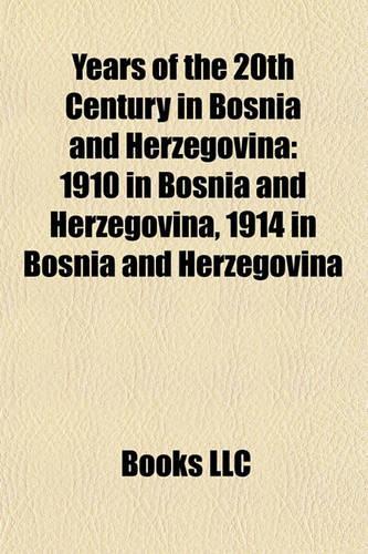 Years of the 20th Century in Bosnia and Herzegovina