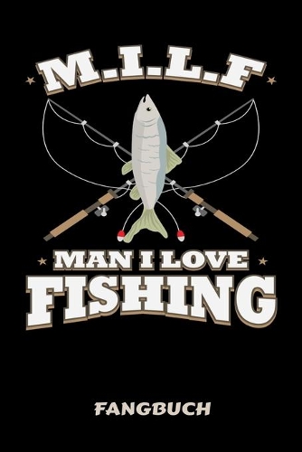M.I.L.F Man I Love Fishing Fangbuch