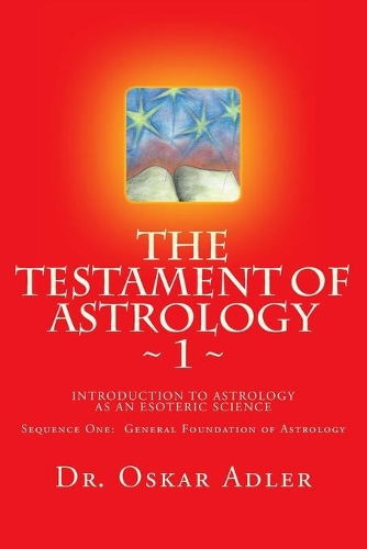 The Testament of Astrology