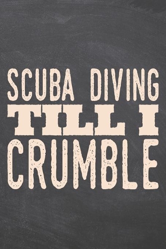 Scuba Diving till i Crumble