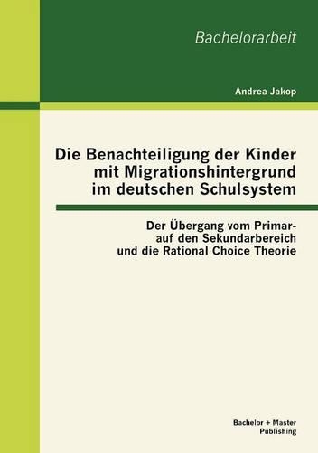 Die Benachteiligung der Kinder mit Migrationshintergrund im deutschen Schulsystem