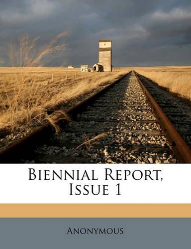 Biennial Report, Issue 1
