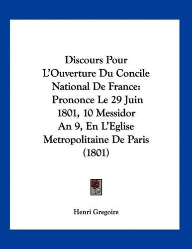 Discours Pour L'Ouverture Du Concile National De France