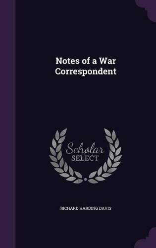 Notes of a War Correspondent