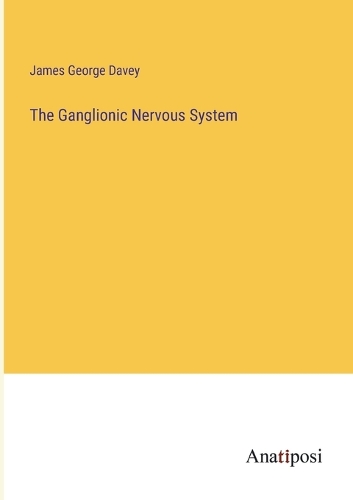 The Ganglionic Nervous System