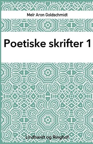 Poetiske skrifter 1