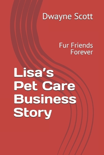 Lisa's Pet Care Business Story