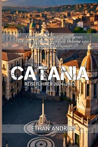 Catania Reiseführer 2024-2025