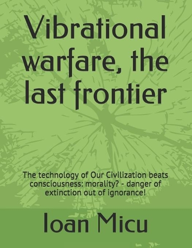 Vibrational warfare, the last frontier