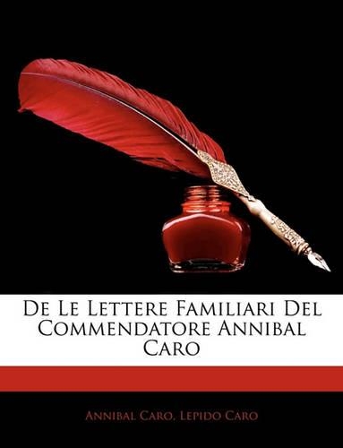 de Le Lettere Familiari del Commendatore Annibal Caro