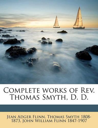 Complete works of Rev. Thomas Smyth, D. D. Volume 8