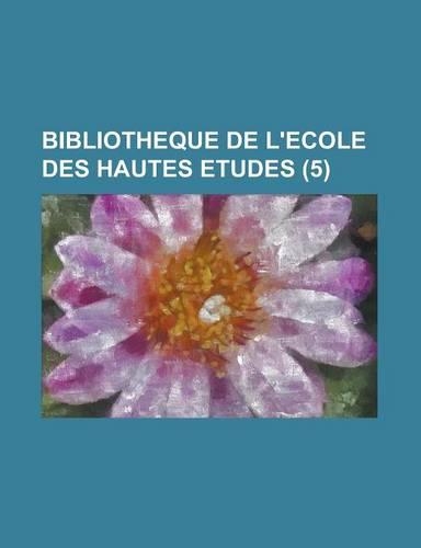 Bibliotheque de L'Ecole Des Hautes Etudes (5)