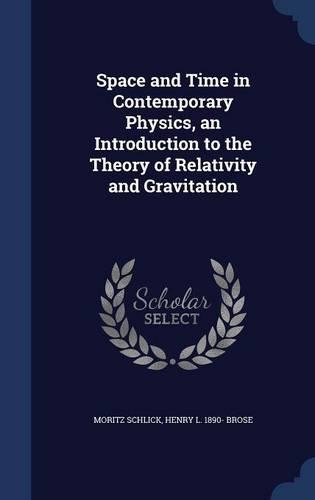 Space and Time in Contemporary Physics, an Introduction to the Theory of Relativity and Gravitation
