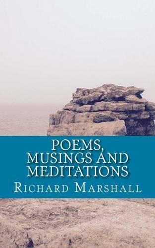Poems, Musings and Meditations