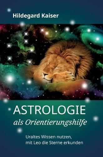Astrologie als Orientierungshilfe