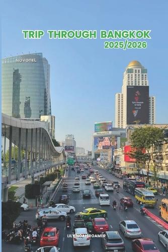 Trip through Bangkok 2025/2026