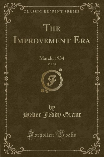 The Improvement Era, Vol. 37