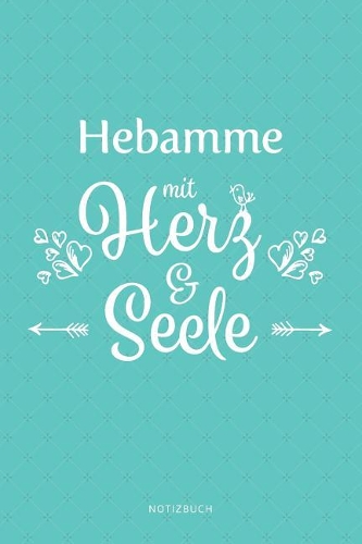 Hebamme Mit Herz & Seele Notizbuch