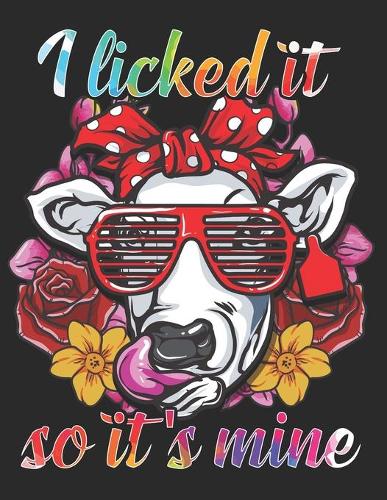 I Licked it so its mine