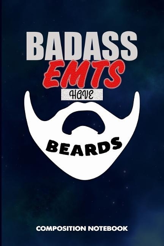 Badass Emts Have Beards
