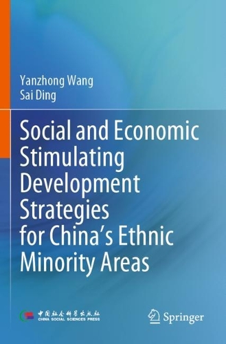 Social and Economic Stimulating Development Strategies for China’s Ethnic Minority Areas