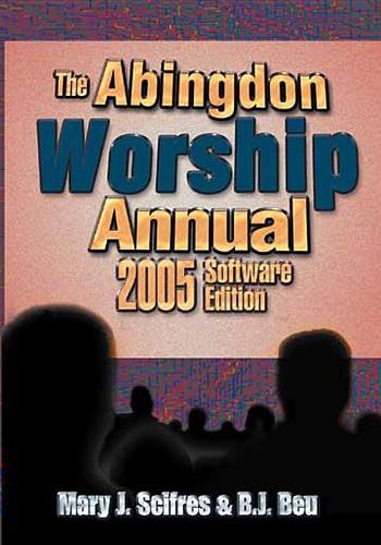 Abingdon Worship Annual 2005