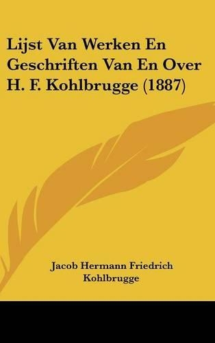 Lijst Van Werken En Geschriften Van En Over H. F. Kohlbrugge (1887)