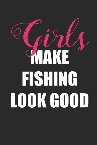 Girls Make Fishing Look Good