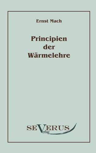 Die Principien der Wärmelehre