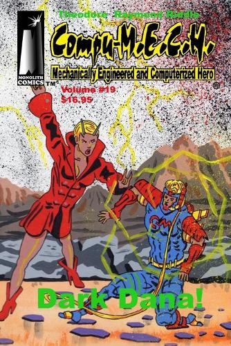 Compu-M.E.C.H. Mechanically Engineered and Computerized Hero Volume 19