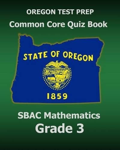 OREGON TEST PREP Common Core Quiz Book SBAC Mathematics Grade 3