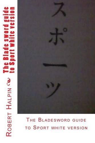 The Blade sword guide to Sport white version