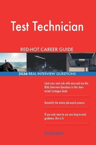 Test Technician Red-Hot Career Guide; 2536 Real Interview Questions