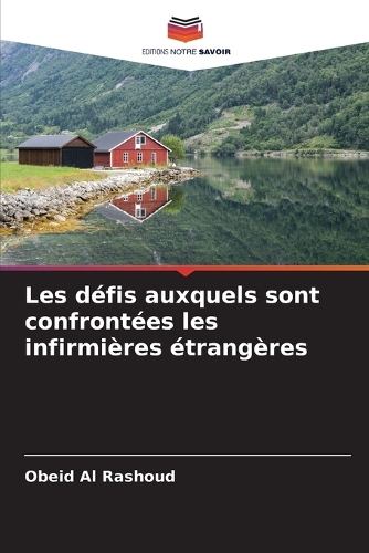 Les défis auxquels sont confrontées les infirmières étrangères