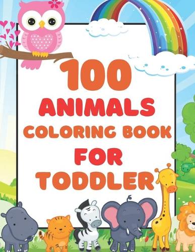 100 Animals for Toddler Coloring Book