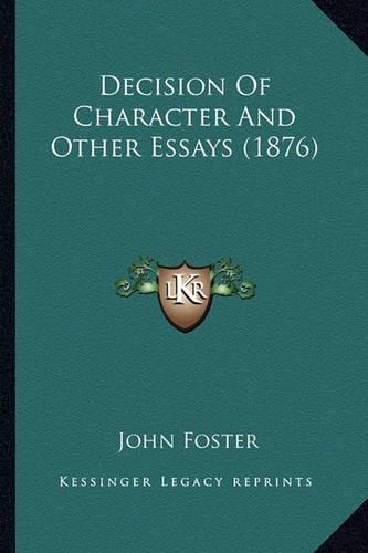 Decision Of Character And Other Essays (1876)