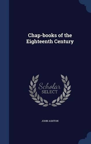 Chap-Books of the Eighteenth Century