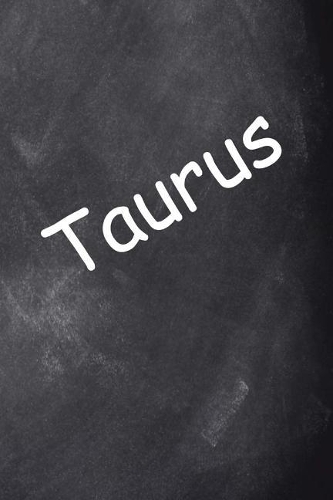 2019 Weekly Planner Taurus Zodiac Horoscope Chalkboard 134 Pages: (Notebook, Diary, Blank Book)(2019 Planners Calendars Organizers Datebooks Appointment Books Agendas)