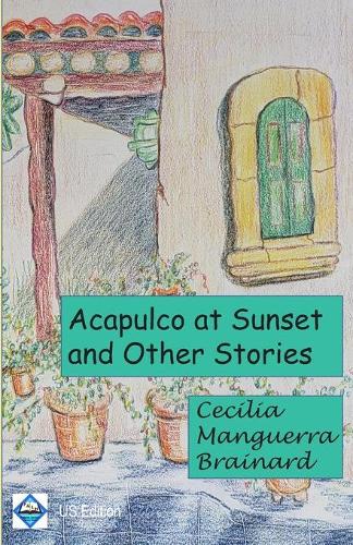 Acapulco at Sunset and Other Stories