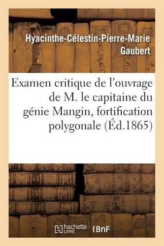 Examen Critique de l'Ouvrage de M. Le Capitaine Du Génie Mangin, Ayant Pour Titre: Mémoire