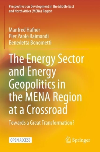 The Energy Sector and Energy Geopolitics in the MENA Region at a Crossroad