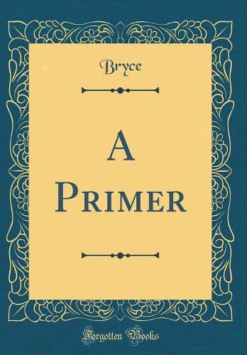 A Primer (Classic Reprint)