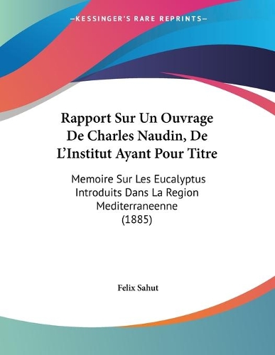 Rapport Sur Un Ouvrage De Charles Naudin, De L'Institut Ayant Pour Titre