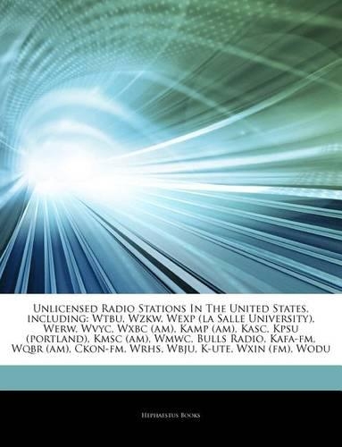 Articles on Unlicensed Radio Stations in the United States, Including