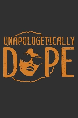 Unapologetically Dope
